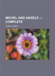 Michel and Angele - Complete,1153641739,9781153641739