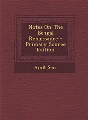 Notes On The Bengal Renaissance - Primary Source Edition,1294843370,9781294843375