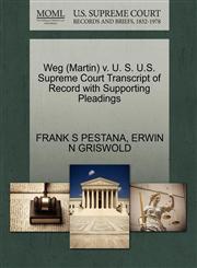 Weg (Martin) v. U. S. U.S. Supreme Court Transcript of Record with Supporting Pleadings,1270525298,9781270525295
