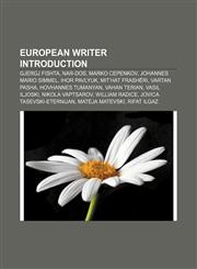 European writer Introduction Gjergj Fishta, Nar-Dos, Marko Cepenkov, Johannes Mario Simmel, Ihor Pavlyuk, Mit'hat Frashëri, Vartan Pasha,1157683800,9781157683803