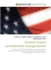 United States presidential inauguration,6130080093,9786130080099
