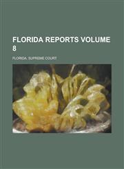 Florida Reports Volume 8,1230093214,9781230093215