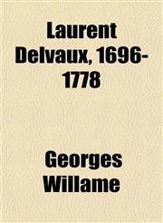 Laurent Delvaux, 1696-1778,1151495638,9781151495631