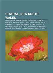 Bowral, New South Wales People from Bowral, New South Wales, Donald Bradman, Arthur Upfield, History of Bowral, Estelle Asmodelle,1157047939,9781157047933