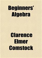 Beginners' Algebra,115173716X,9781151737168