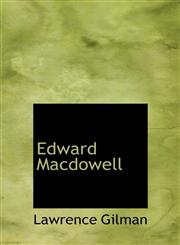 Edward Macdowell,1116092921,9781116092929