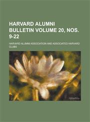 Harvard Alumni Bulletin Volume 20, Nos. 9-22,1154981746,9781154981742