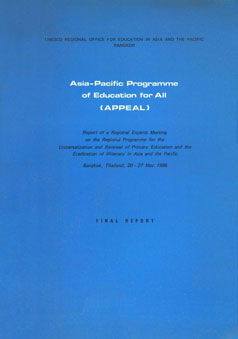 Final Report Asia-Pacific Programme of Education for all (Appeal) - Report of  a Regional Experts Meeting on the Regional Programme for the Universalization and Renewal of Primary Education and the Eradication of Illiteracy in Asia and the Pacific 1st Edition
