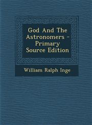 God And The Astronomers - Primary Source Edition,1295756102,9781295756100