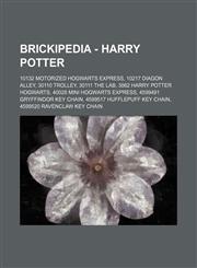 Brickipedia - Harry Potter 10132 Motorized Hogwarts Express, 10217 Diagon Alley, 30110 Trolley, 30111 The Lab, 3862 Harry Potter Hogwarts, 40028 Mini Hogwarts Express, 4599491 Gryffindor Key Chain, 4599517 Hufflepuff Key Chain, 4599520 Ravenclaw Key Chai,1234680238,9781234680237