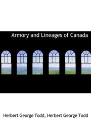 Armory and Lineages of Canada,1140311115,9781140311119