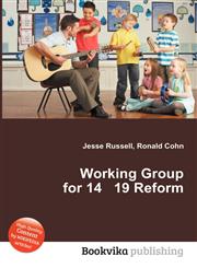 Working Group for 14 19 Reform,5512343025,9785512343029
