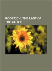 Roderick, the last of the Goths Volume 1,1151277339,9781151277336
