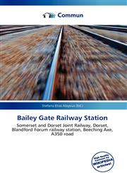 Bailey Gate Railway Station,6136856565,9786136856568