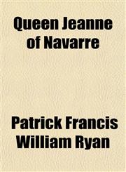 Queen Jeanne of Navarre,1151805343,9781151805348