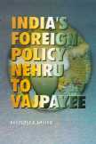 India's Foreign Policy Nehru to Vajpayee 1st Edition,8171696686,9788171696680