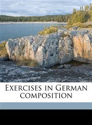 Exercises in German composition,1172405891,9781172405893
