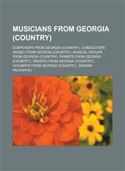 Musicians from Georgia (country) Composers from Georgia (country), Conductors (music) from Georgia (country),1233168673,9781233168675