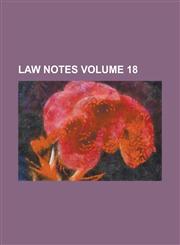 Law notes Volume 18,1130465837,9781130465839