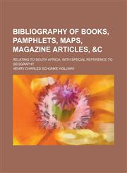 Bibliography of Books, Pamphlets, Maps, Magazine Articles,,1150431008,9781150431005