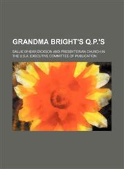 Grandma Bright's Q.p.'s,1154452409,9781154452402