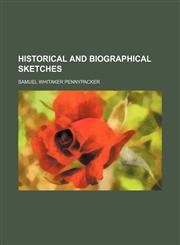 Historical and Biographical Sketches,1151086185,9781151086181