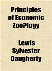 Principles of Economic Zoo̤logy,1152158759,9781152158757