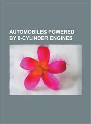 Automobiles Powered by 8-Cylinder Engines AMC Amx, AMC Gremlin, AMC Hornet, Arrinera Hussarya, Aspid GT-21 Invictus, Aston Martin Vantage (2005), Ast,1156015561,9781156015568