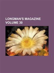 Longman's magazine Volume 30,1150568836,9781150568831