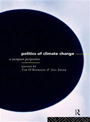 The Politics of Climate Change A European Perspective,0415125731,9780415125734