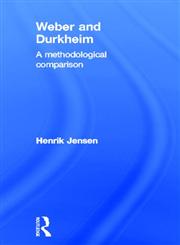 Weber and Durkheim A Methodological Comparison 1st Edition,0415696151,9780415696159
