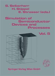 Simulation of Semiconductor Devices and Processes Vol.5,3709173728,9783709173725