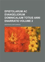 Epistolarum AC Evangeliorum Dominicalium Totius Anni Enarratio Volume 2,1236442296,9781236442291