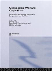 Comparing Welfare Capitalism Social Policy and Political Economy in Europe, Japan and the USA,0415255716,9780415255714