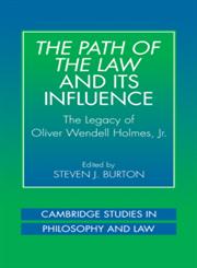 The Path of the Law and Its Influence The Legacy of Oliver Wendell Holmes, JR,0521630061,9780521630061