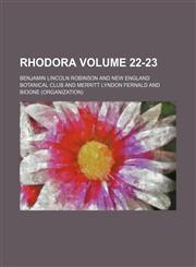 Rhodora Volume 22-23,1130754286,9781130754285