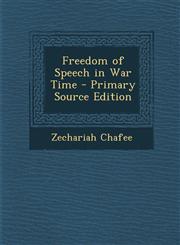 Freedom of Speech in War Time - Primary Source Edition,1295337878,9781295337873