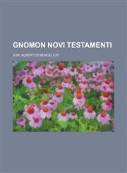 Gnomon Novi Testamenti,1234408686,9781234408688