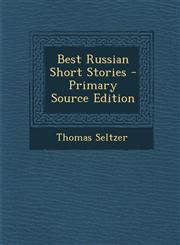 Best Russian Short Stories - Primary Source Edition,129451928X,9781294519287