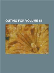 Outing for Volume 55,1153579723,9781153579728