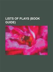 Lists of Plays (Study Guide) List of Doctor Who Audio Plays by Big Finish, List of Grove Plays, Shakespeare's Plays,115574604X,9781155746043