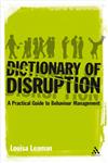 The Dictionary of Disruption A Practical Guide to Behaviour Management,0826494668,9780826494665