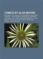 Comics by Alan Moore Watchmen, The League of Extraordinary Gentlemen, From Hell, V for Vendetta, Marvelman, Promethea, Lost Girls, Top 10,1157235328,9781157235323
