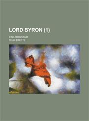 Lord Byron; Ein Lebensbild (1),1234408333,9781234408336