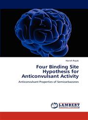 Four Binding Site Hypothesis for Anticonvulsant Activity,3848486377,9783848486373