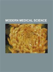 Modern Medical Science,1236525442,9781236525444