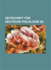 Zeitschrift Fur Deutsche Philologie (6 ),1234609053,9781234609054