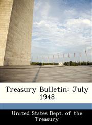 Treasury Bulletin July 1948,1288504144,9781288504145