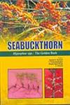 Seabuckthorn (Hippophae Spp.) The Golden Bush,8189304607,9788189304607