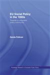EU Social Policy in the 1990s: Towards a Corporatist Policy Community (Routledge Research in European Public Policy, 6),0415157773,9780415157773
